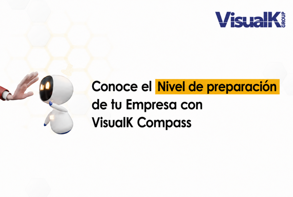 Conoce el Nivel de preparación de tu Empresa con VisualK Compass