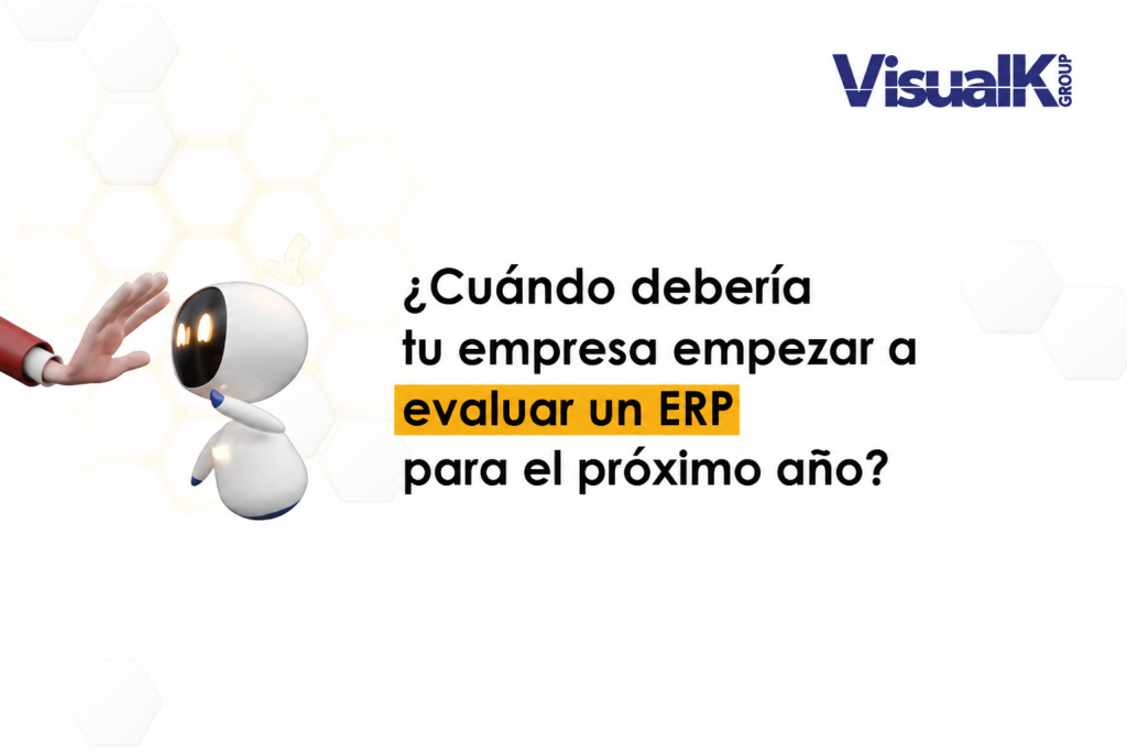 ¿Cuándo debería tu empresa empezar a evaluar un ERP para el próximo año?