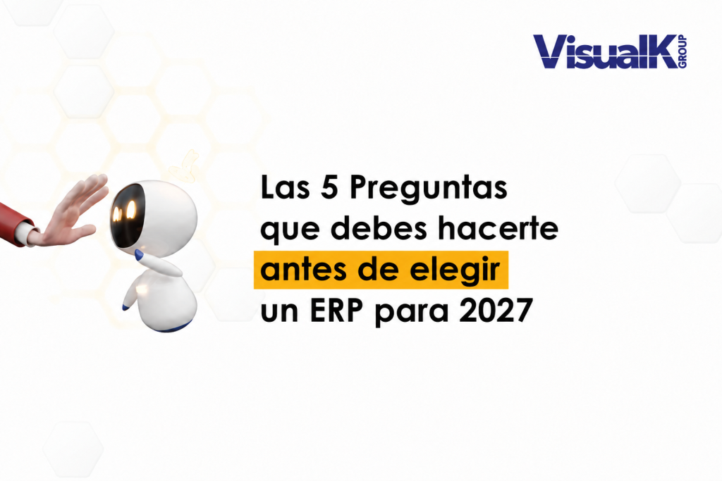 Las 5 Preguntas que debes hacerte antes de elegir un ERP para 2027