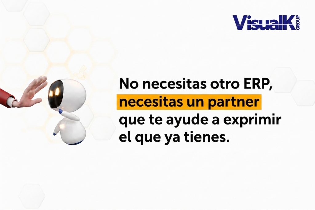 No necesitas otro ERP, necesitas un partner que te ayude a exprimir el que ya tienes