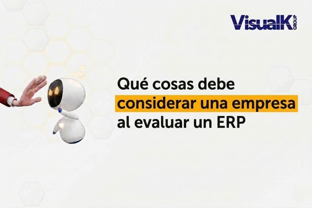 Qué cosas debe considerar una empresa al evaluar un ERP