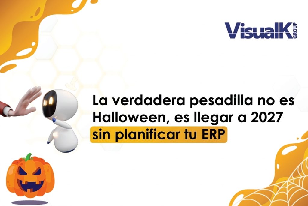 La verdadera pesadilla no es Halloween, es llegar a 2027 sin planificar tu ERP